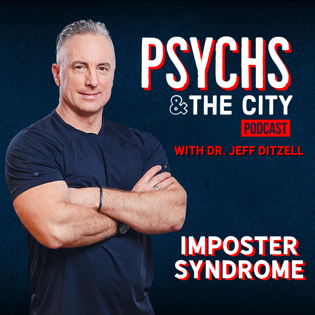 Imposter Syndrome - Psychs & The City - Tabatha Rowbatham & Dr. Jeff DItzell