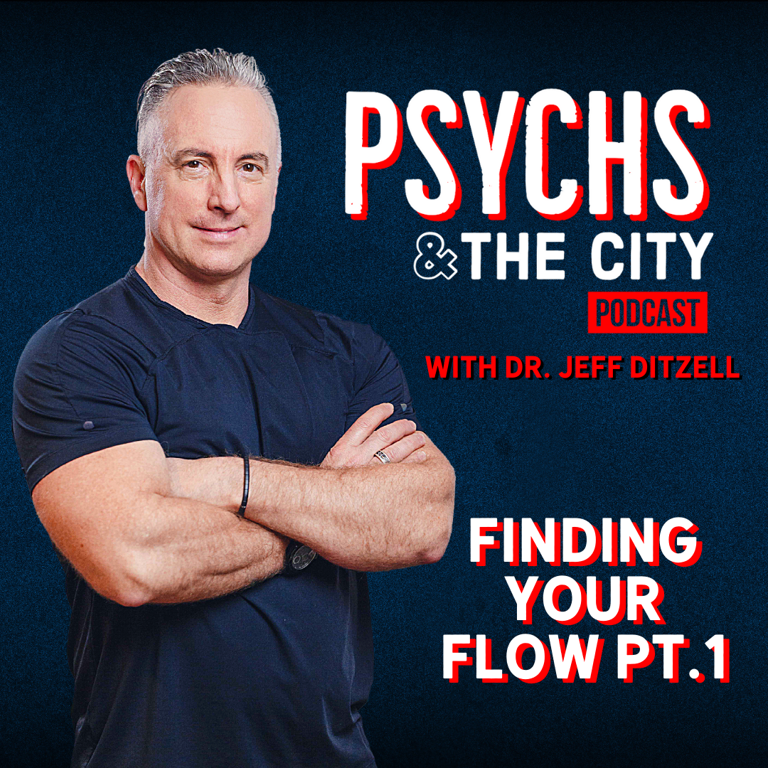 finding your flow pt. 1 - Psychs & The City - Tabatha Rowbatham & Dr. Jeff Ditzell